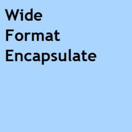 Wide Format Encapsulate